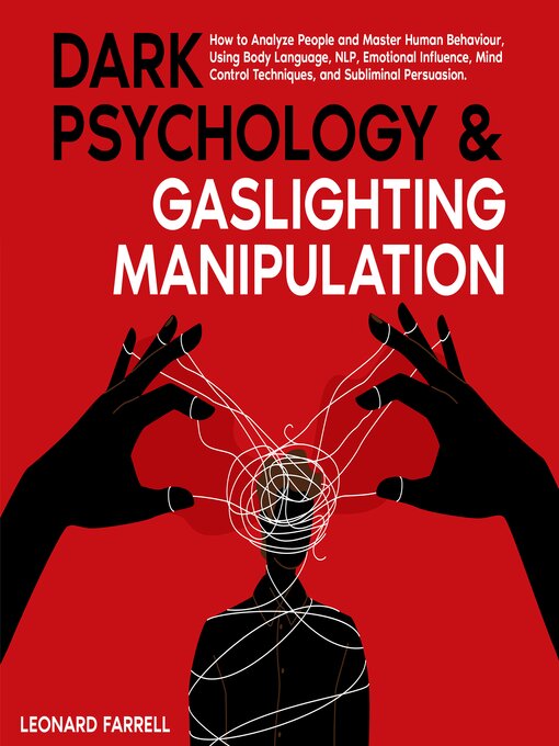 Title details for Dark Psychology & Gaslighting Manipulation by Leonard Farrell - Available